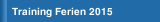 Training Ferien 2015